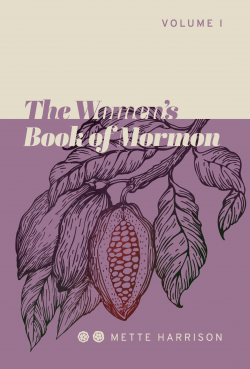 The Women's Book of Mormon (Vol. 1 available 1/17/2020)